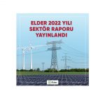 Elektrik Dağıtım Hizmetleri Derneği’nin (Elder) Sektör Raporu Yayınladı