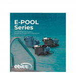 EBITT, E-POOL Havuz Pompası Serisini Satışa Sundu